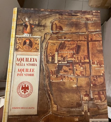 Aquileia nella storia aquilee - nella, storia-aquilee