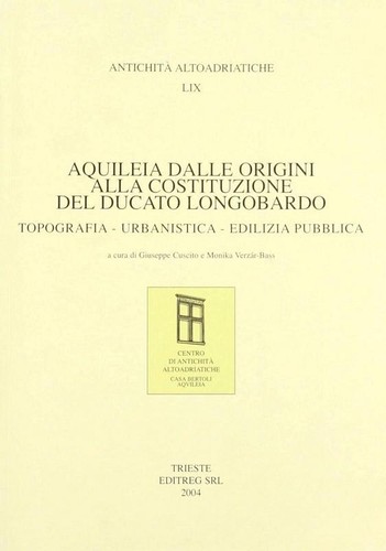 Aquileia dalle origini - , alla