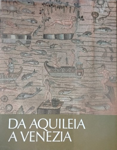 Aquileia venezia una - da,
